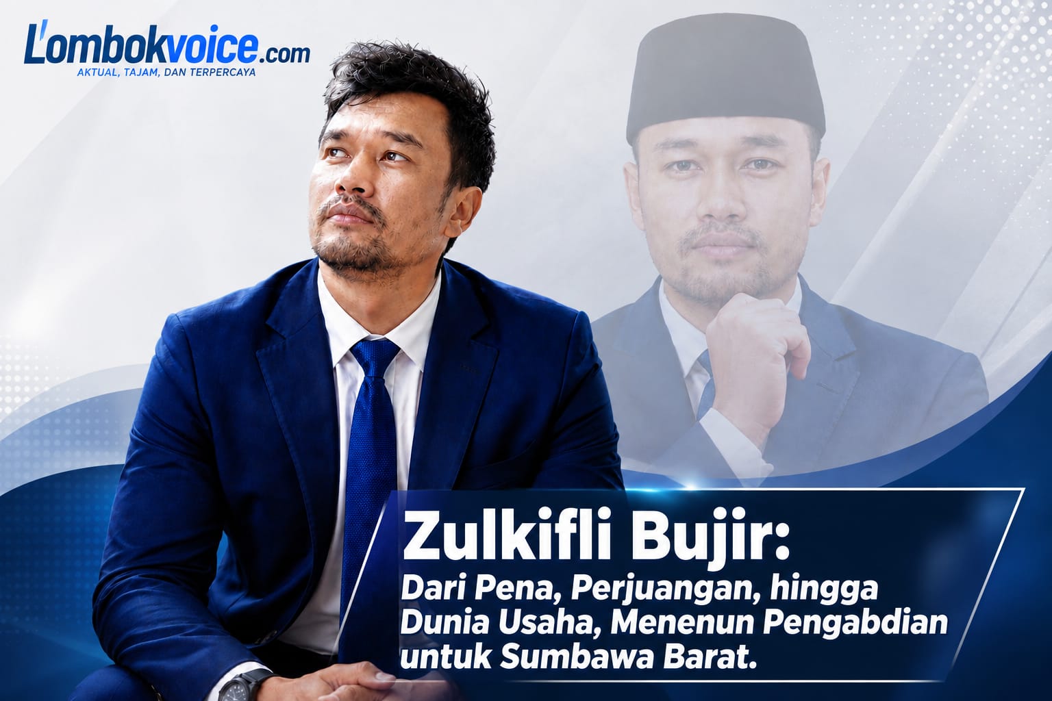 Zulkifli Bujir: Dari Pena, Perjuangan, hingga Dunia Usaha, Menenun Pengabdian untuk Sumbawa Barat
